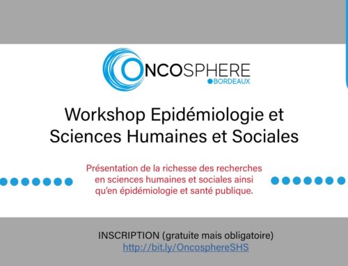 Workshop épidémiologie et SHS – Oncosphère Bordeaux