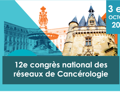 12e congrès national des réseaux de Cancérologie